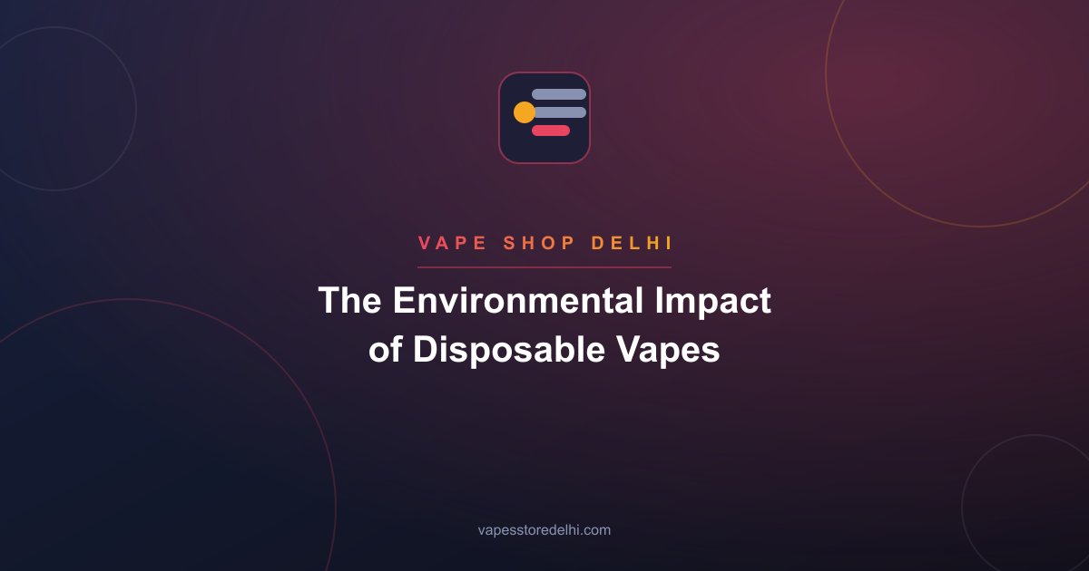 The Environmental Impact of Disposable Vapes